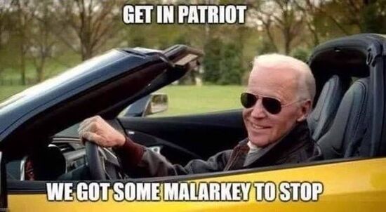 Smiling President Joe Biden in his yellow Corvette in aviator shades; Caption: Get in Patriot we got some malarkey to stop