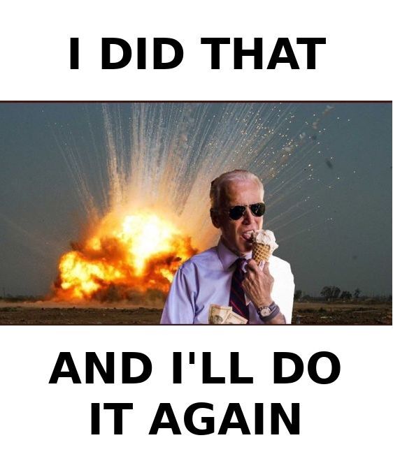 Joe Biden in shades eating ice cream cone in front of explosion: I did that and I'll do it again