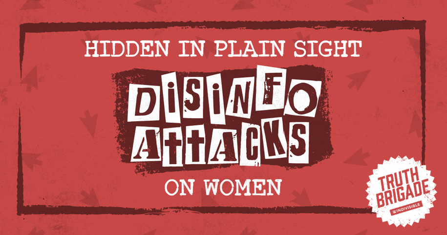 Truth Brigade banner: Hidden in Plain Sight; Disinfo attacks on women