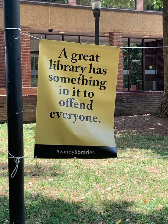 A sign from Vanderbilt University Libraries reading "A great library has something in it to offend everyone".