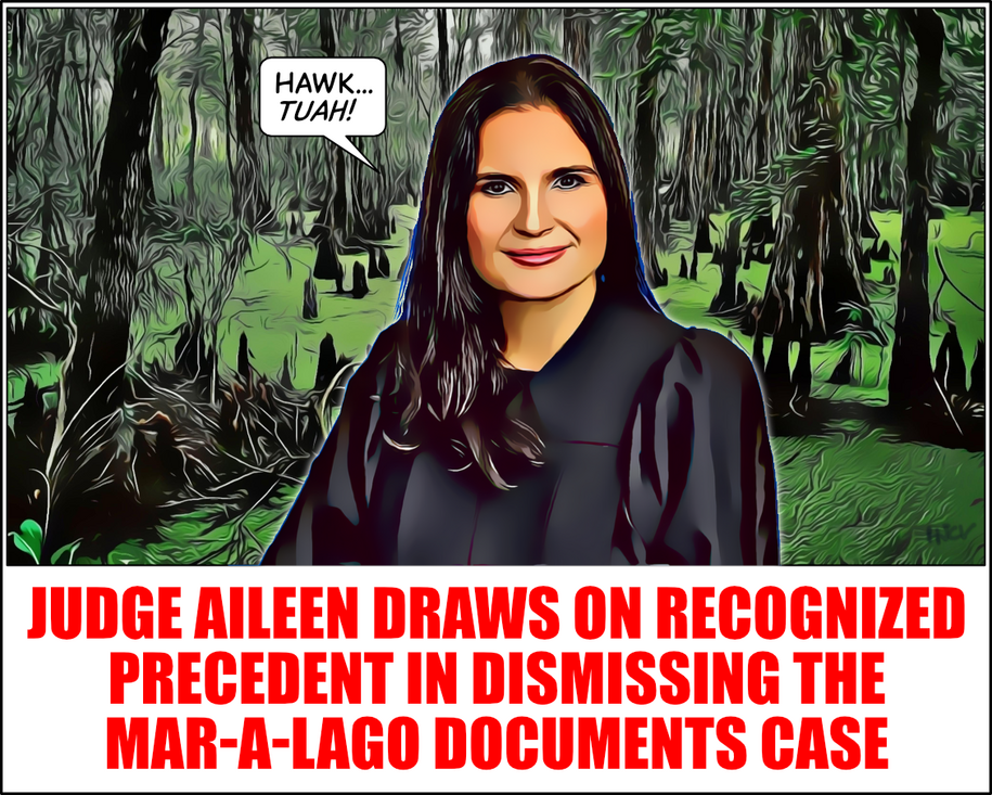 'Judge aileen draws on recognized precedent in dismissing the Mar-a-lago documents case' with a photo and a dialog bubble saying 'Hawk tuah!'